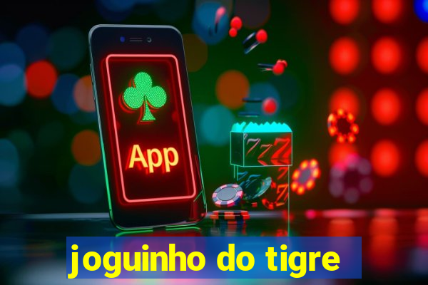 joguinho do tigre